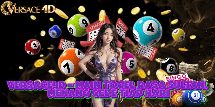 VERSACE4D - Main Togel Rasa Sultan, Menang Gede Tiap Hari
