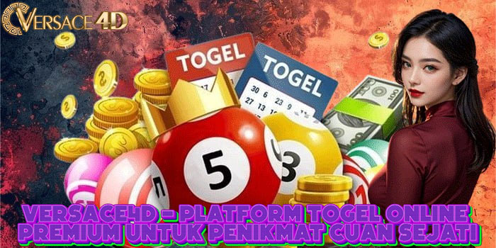 VERSACE4D - Platform Togel Online Premium Untuk Penikmat Cuan Sejati
