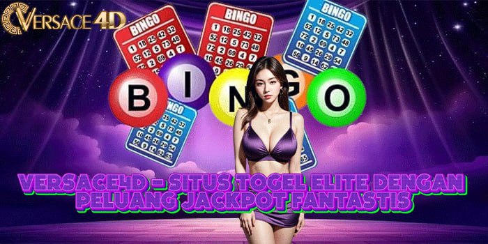 VERSACE4D - Situs Togel Elite Dengan Peluang Jackpot Fantastis