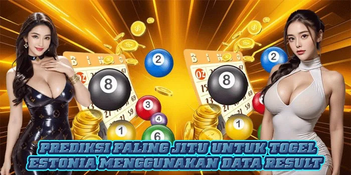 Prediksi Paling Jitu Untuk Togel Estonia Menggunakan Data Result