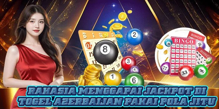 Rahasia Menggapai Jackpot di Togel Azerbaijan Pakai Pola Jitu