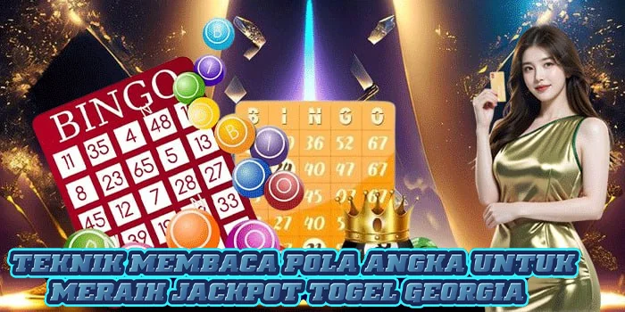 Teknik Membaca Pola Angka Untuk Meraih Jackpot Togel Georgia 